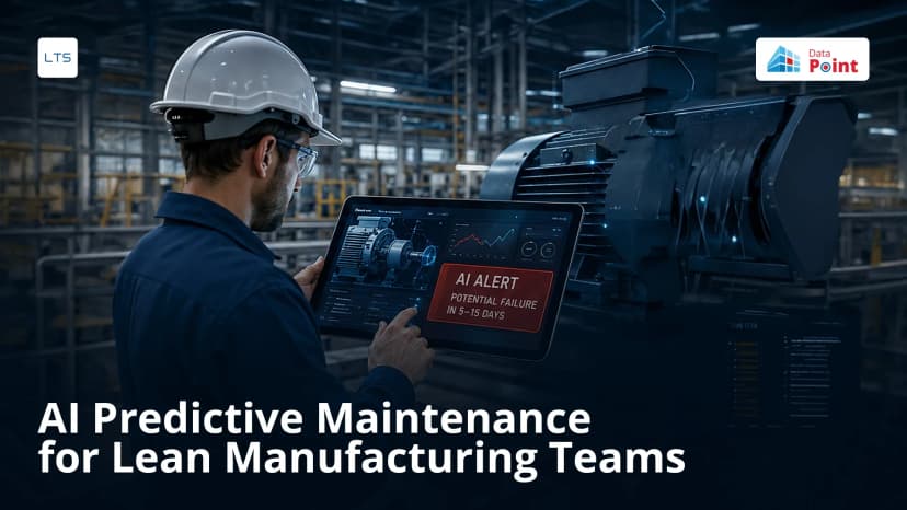 AI Predictive Maintenance: What Lean Manufacturing Teams Need to Know and What to Do When the Signal Fires