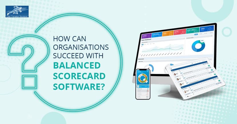 How can Organisations Succeed with Balanced Scorecard (BSC) Software?