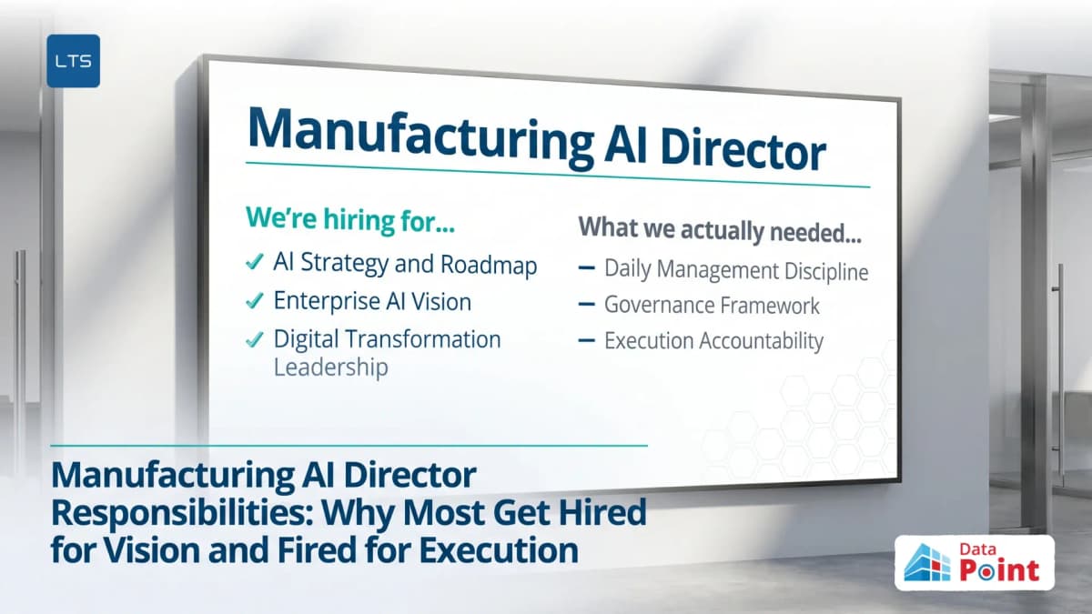 Manufacturing AI Director Responsibilities: Why Most Get Hired for Vision and Fired for Execution