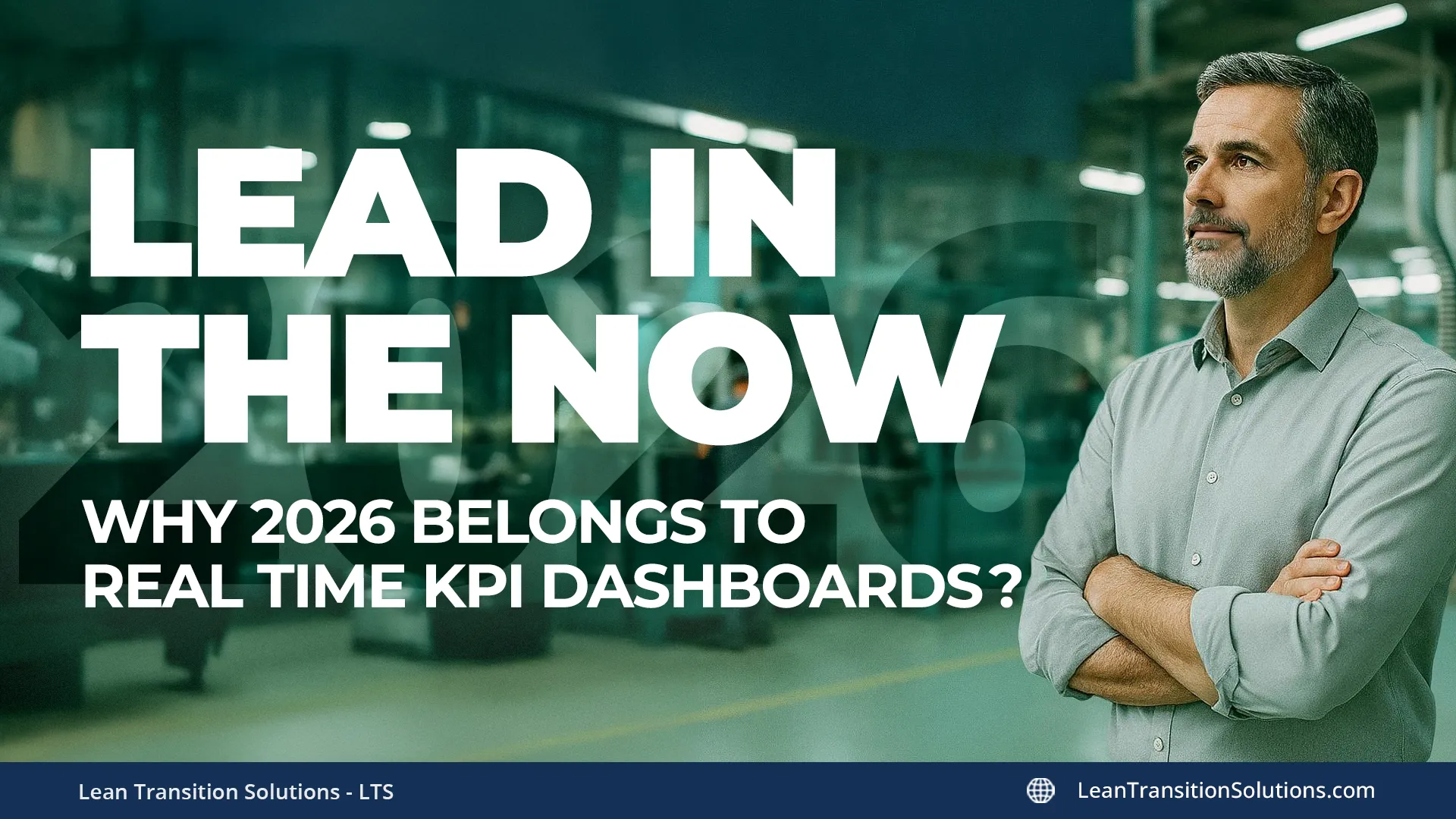 Lead with now: Why 2026 is for real-time KPI dashboards