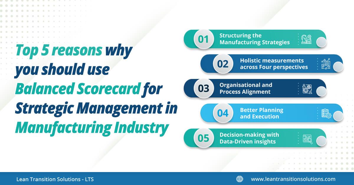 Top 5 reasons why you should use Balanced Scorecard for Strategic Management in Manufacturing Industry